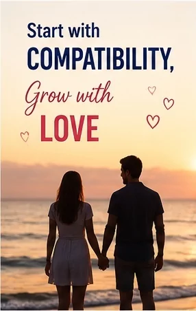 Start with Compatibility, Grow with Love